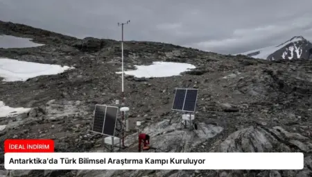 Antarktika’da Türk Bilimsel Araştırma Kampı Kuruluyor