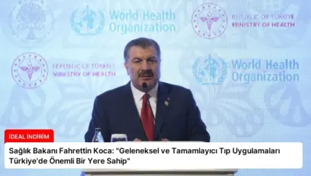 Sağlık Bakanı Fahrettin Koca: “Geleneksel ve Tamamlayıcı Tıp Uygulamaları Türkiye’de Önemli Bir Yere Sahip”