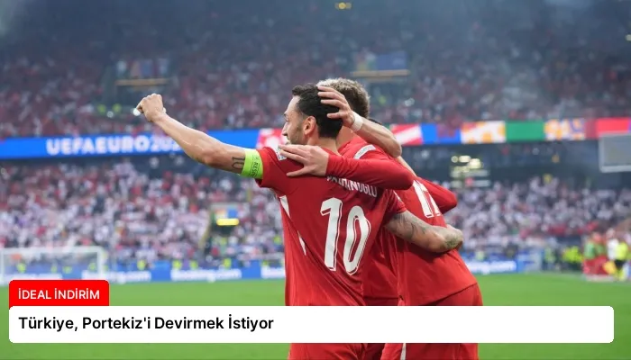 Türkiye, Portekiz’i Devirmek İstiyor