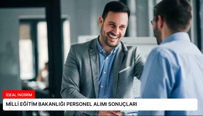 MİLLİ EĞİTİM BAKANLIĞI PERSONEL ALIMI SONUÇLARI