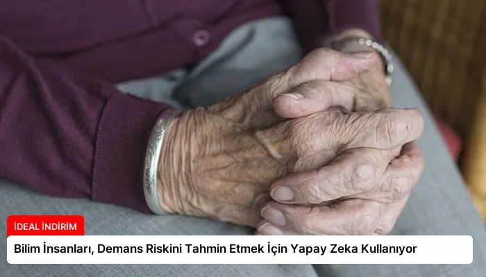 Bilim İnsanları, Demans Riskini Tahmin Etmek İçin Yapay Zeka Kullanıyor