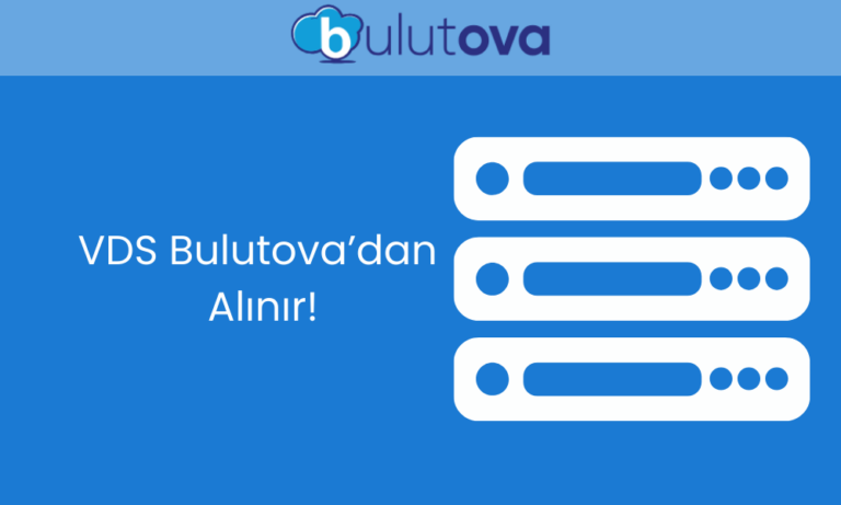 VDS Satın Al: Bulutova ile Üstün Performanslı Sunucular