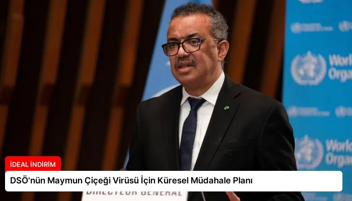 DSÖ’nün Maymun Çiçeği Virüsü İçin Küresel Müdahale Planı