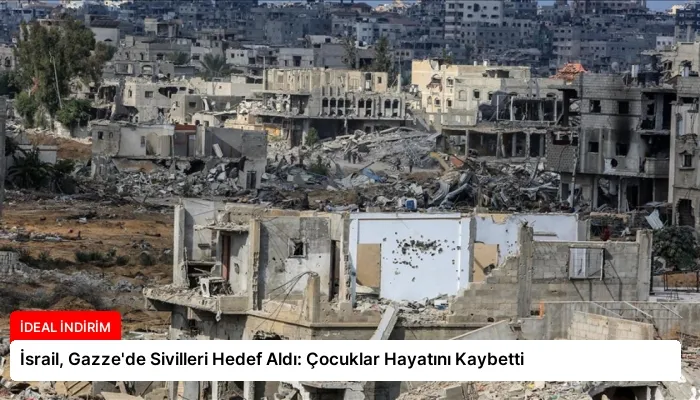 İsrail, Gazze’de Sivilleri Hedef Aldı: Çocuklar Hayatını Kaybetti