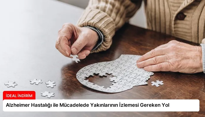 Alzheimer Hastalığı ile Mücadelede Yakınlarının İzlemesi Gereken Yol