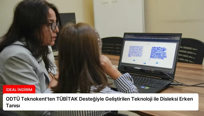ODTÜ Teknokent’ten TÜBİTAK Desteğiyle Geliştirilen Teknoloji ile Disleksi Erken Tanısı