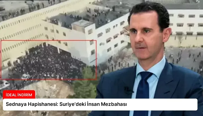 Sednaya Hapishanesi: Suriye’deki İnsan Mezbahası