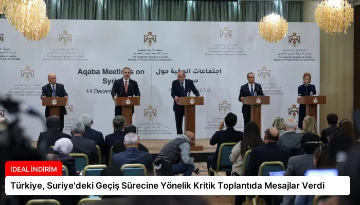 Türkiye, Suriye’deki Geçiş Sürecine Yönelik Kritik Toplantıda Mesajlar Verdi