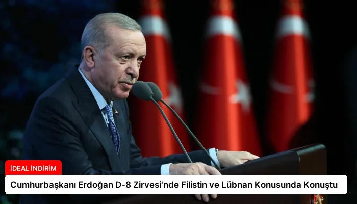 Cumhurbaşkanı Erdoğan D-8 Zirvesi’nde Filistin ve Lübnan Konusunda Konuştu