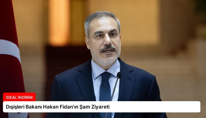 Dışişleri Bakanı Hakan Fidan’ın Şam Ziyareti