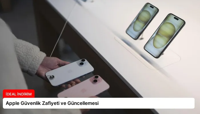 Apple Güvenlik Zafiyeti ve Güncellemesi