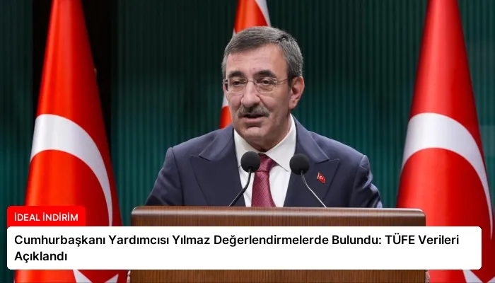Cumhurbaşkanı Yardımcısı Yılmaz Değerlendirmelerde Bulundu: TÜFE Verileri Açıklandı