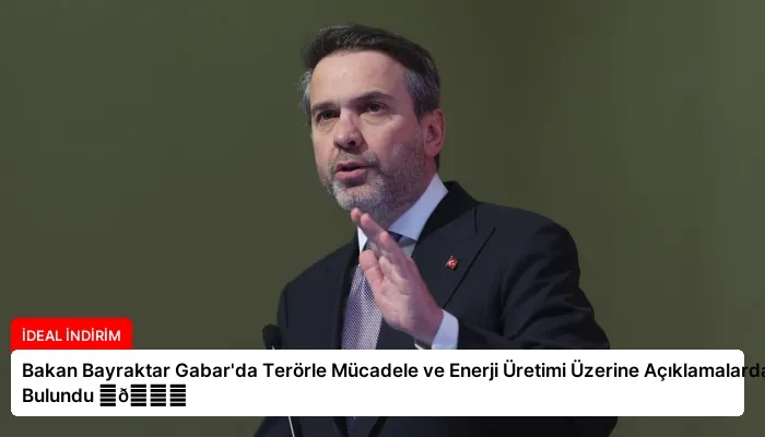 Bakan Bayraktar Gabar’da Terörle Mücadele ve Enerji Üretimi Üzerine Açıklamalarda Bulundu ⏬👇