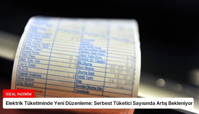 Elektrik Tüketiminde Yeni Düzenleme: Serbest Tüketici Sayısında Artış Bekleniyor