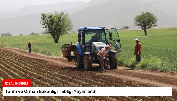 Tarım ve Orman Bakanlığı Tebliği Yayımlandı