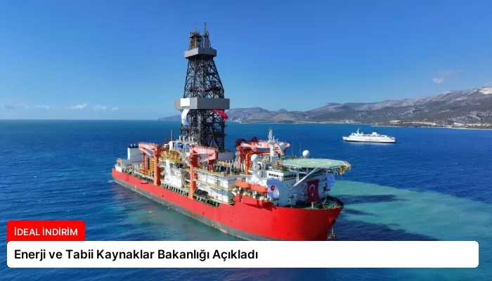 Enerji ve Tabii Kaynaklar Bakanlığı Açıkladı