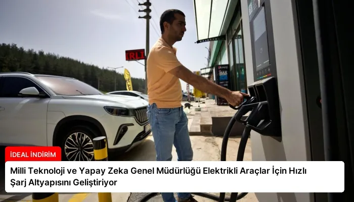Milli Teknoloji ve Yapay Zeka Genel Müdürlüğü Elektrikli Araçlar İçin Hızlı Şarj Altyapısını Geliştiriyor