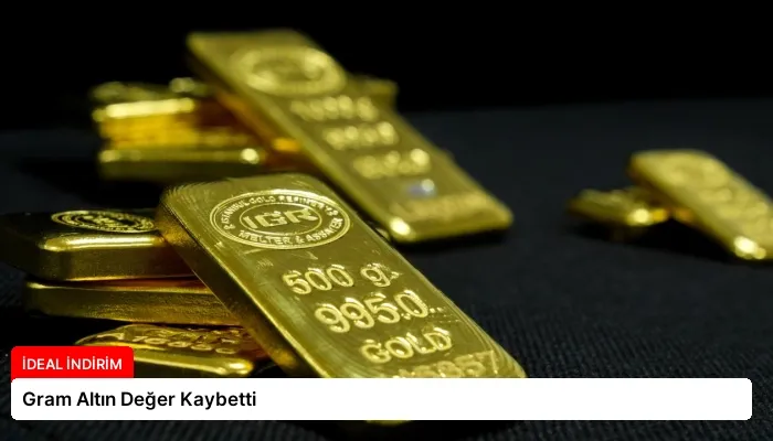 Gram Altın Değer Kaybetti