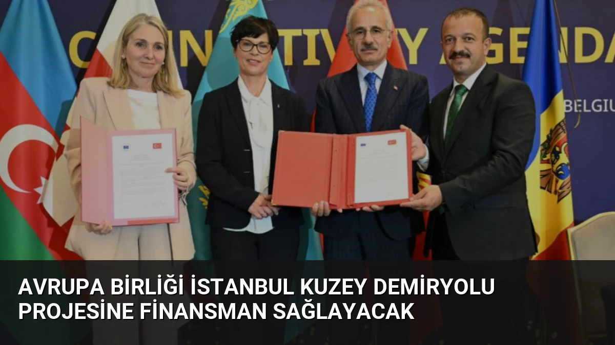 Avrupa Birliği İstanbul Kuzey Demiryolu Projesine Finansman Sağlayacak