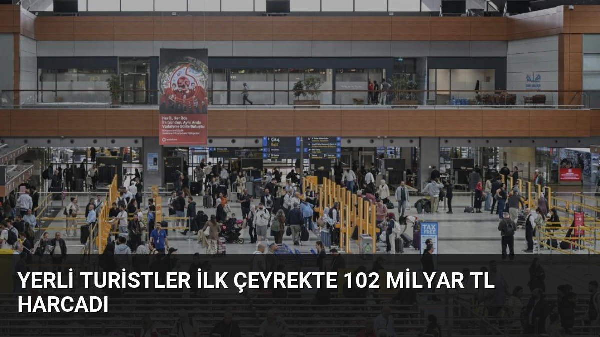 Yerli Turistler İlk Çeyrekte 102 Milyar TL Harcadı