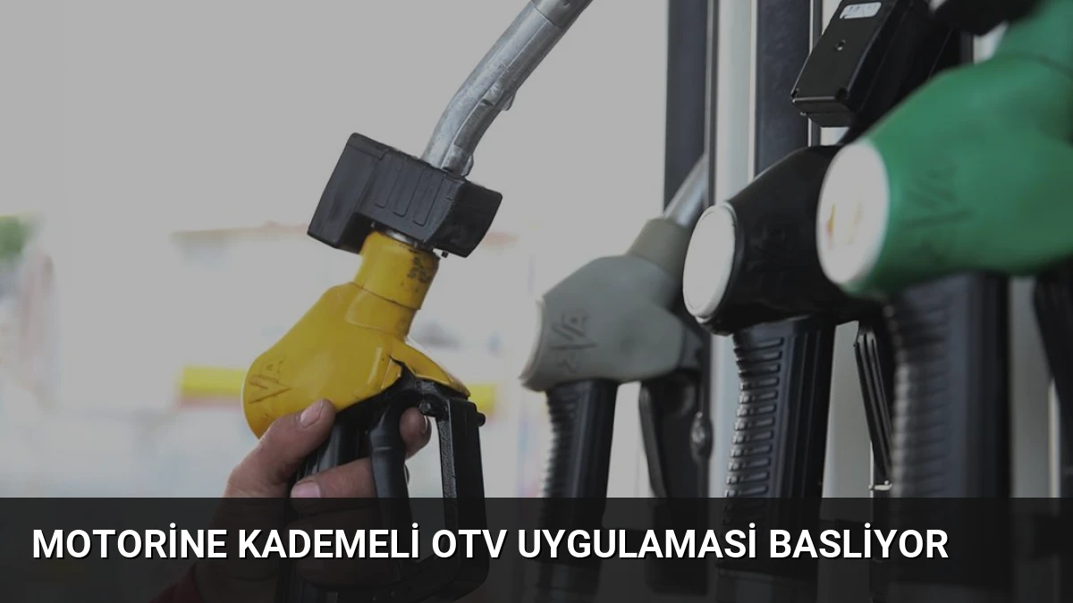 Motorine Kademeli OTV Uygulamasi Basliyor
