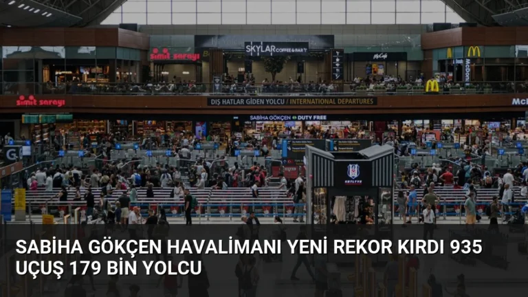 Sabiha Gökçen Havalimanı Yeni Rekor Kırdı 935 Uçuş 179 Bin Yolcu