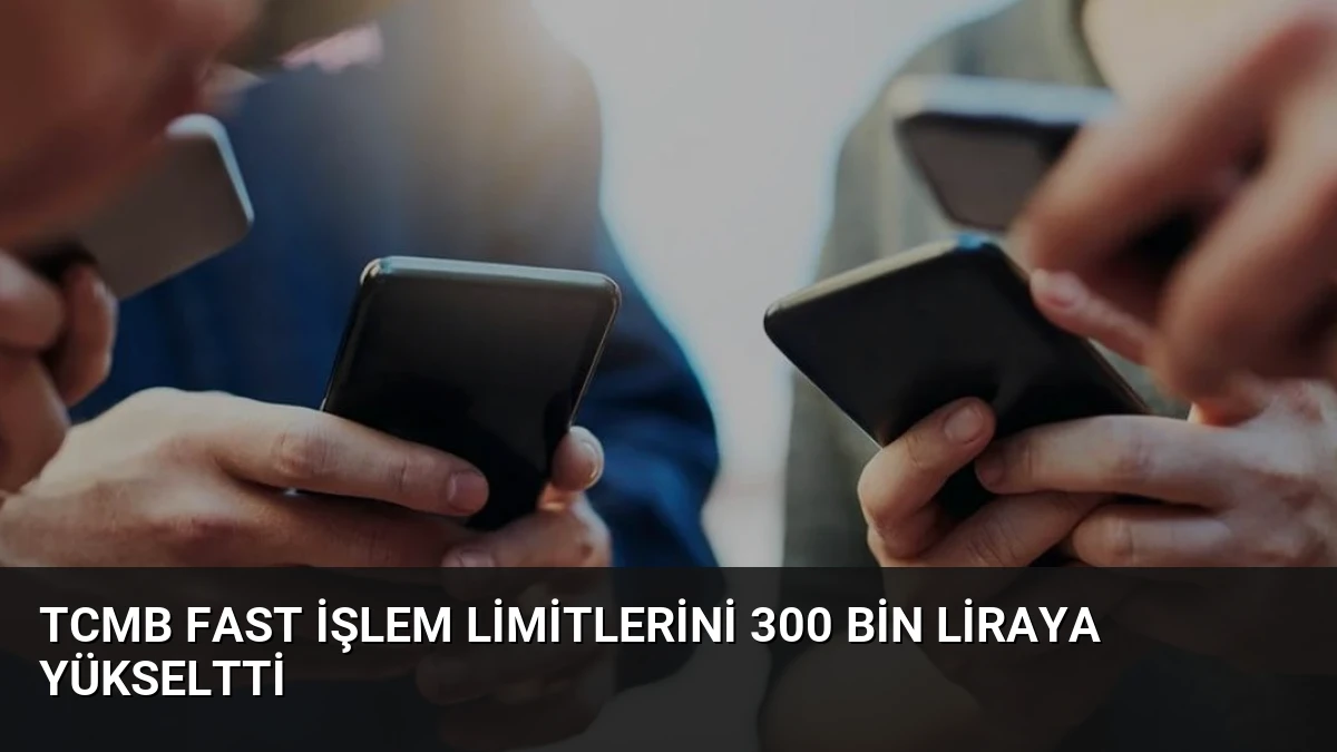 TCMB FAST İşlem Limitlerini 300 Bin Liraya Yükseltti