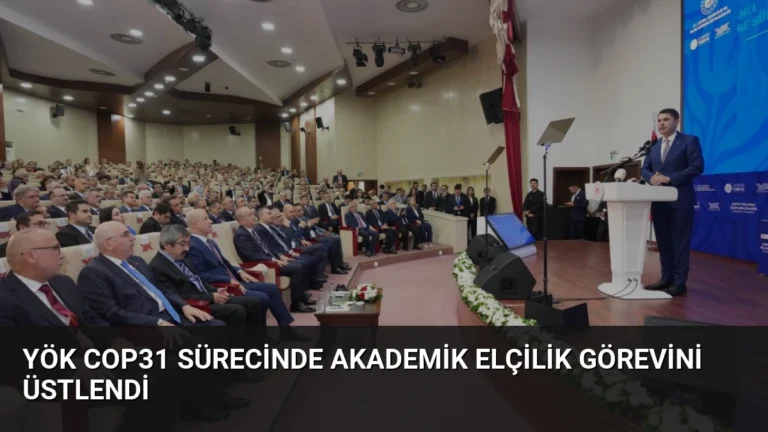 YÖK COP31 Sürecinde Akademik Elçilik Görevini Üstlendi