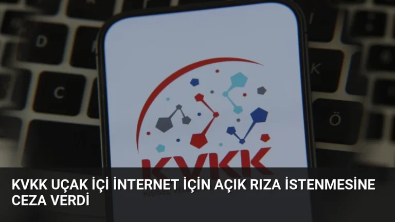 KVKK Uçak İçi İnternet İçin Açık Rıza İstenmesine Ceza Verdi