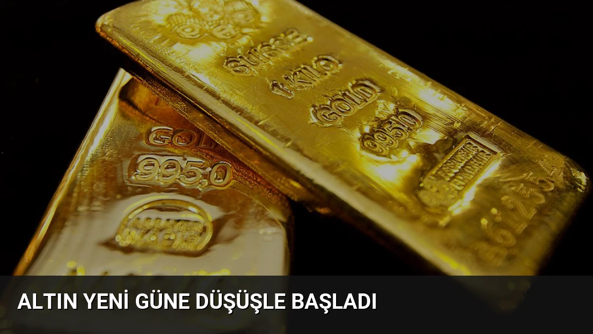 Altın Yeni Güne Düşüşle Başladı