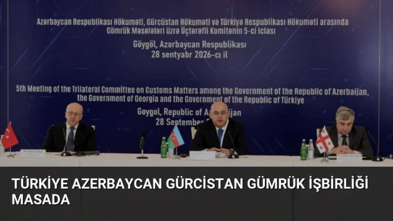 Türkiye Azerbaycan Gürcistan Gümrük İşbirliği Masada