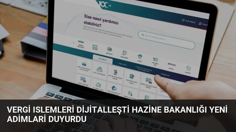 Vergi Islemleri Dijitalleşti Hazine Bakanlığı Yeni Adimlari Duyurdu